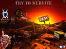 TRY TO SURVIVE