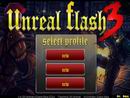 UNREAL FLASH 3
